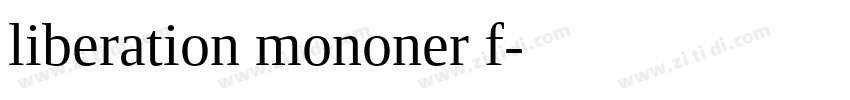 liberation mononer f字体转换
